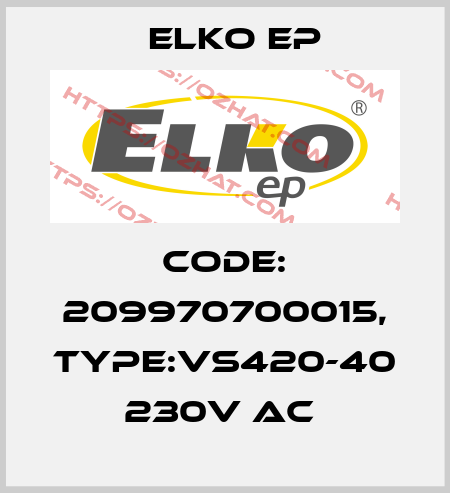 Code: 209970700015, Type:VS420-40 230V AC  Elko EP