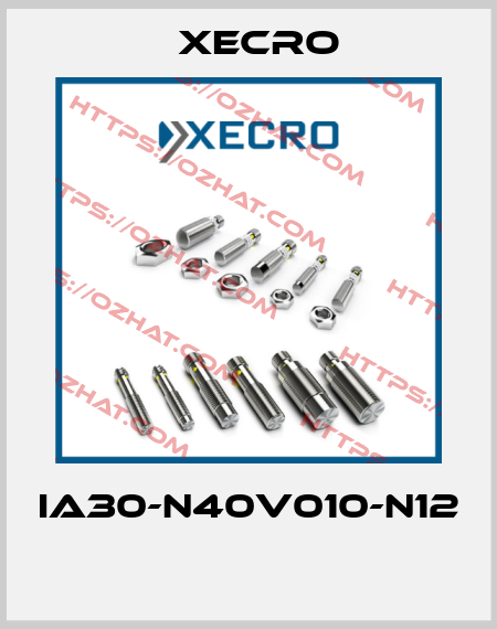 IA30-N40V010-N12  Xecro