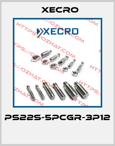 PS22S-5PCGR-3P12  Xecro