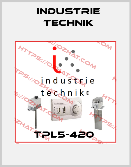 TPL5-420  Industrie Technik