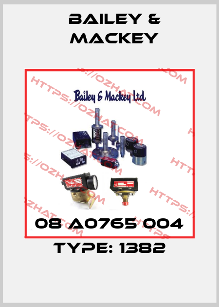 08 A0765 004 TYPE: 1382 Bailey & Mackey