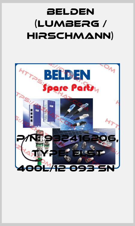 P/N: 932416206, Type: ELST 400L/12 093 Sn  Belden (Lumberg / Hirschmann)