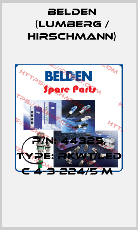 P/N: 44325, Type: RKWT/LED C 4-3-224/5 M  Belden (Lumberg / Hirschmann)