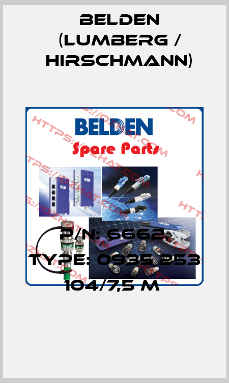 P/N: 6662, Type: 0935 253 104/7,5 M  Belden (Lumberg / Hirschmann)