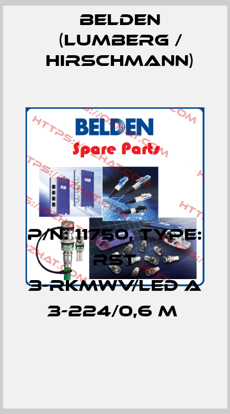 P/N: 11750, Type: RST 3-RKMWV/LED A 3-224/0,6 M  Belden (Lumberg / Hirschmann)