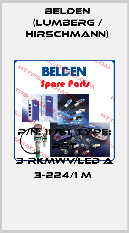 P/N: 11751, Type: RST 3-RKMWV/LED A 3-224/1 M  Belden (Lumberg / Hirschmann)