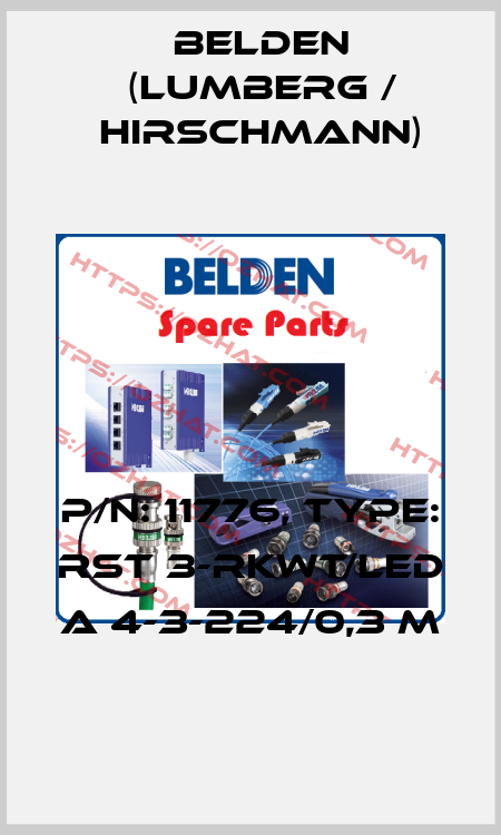 P/N: 11776, Type: RST 3-RKWT/LED A 4-3-224/0,3 M Belden (Lumberg / Hirschmann)