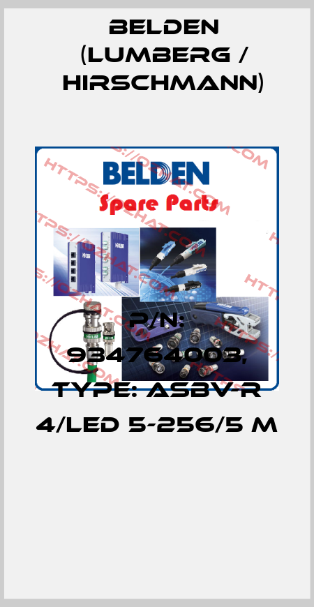 P/N: 934764003, Type: ASBV-R 4/LED 5-256/5 M  Belden (Lumberg / Hirschmann)