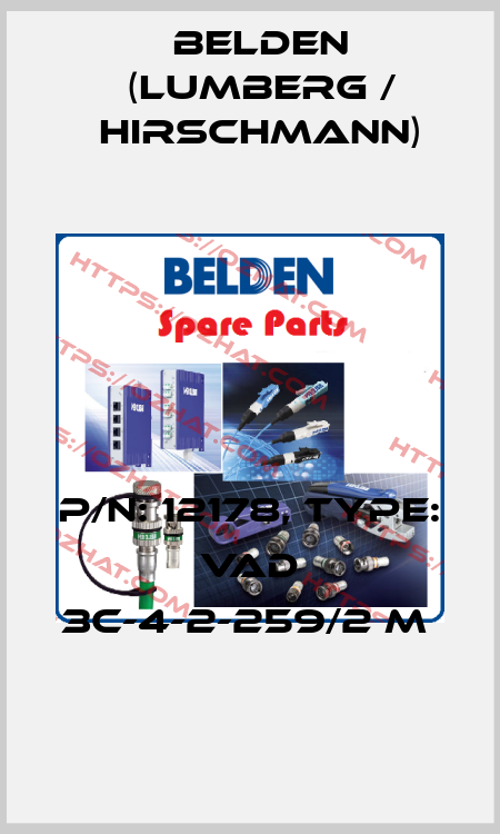 P/N: 12178, Type: VAD 3C-4-2-259/2 M  Belden (Lumberg / Hirschmann)