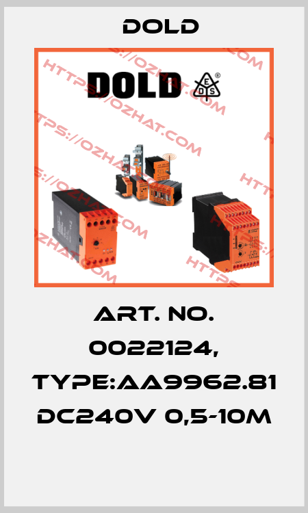 Art. No. 0022124, Type:AA9962.81 DC240V 0,5-10M  Dold