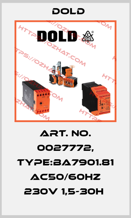 Art. No. 0027772, Type:BA7901.81 AC50/60HZ 230V 1,5-30H  Dold