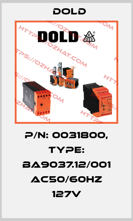p/n: 0031800, Type: BA9037.12/001 AC50/60HZ 127V Dold