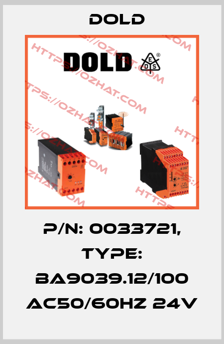 p/n: 0033721, Type: BA9039.12/100 AC50/60HZ 24V Dold