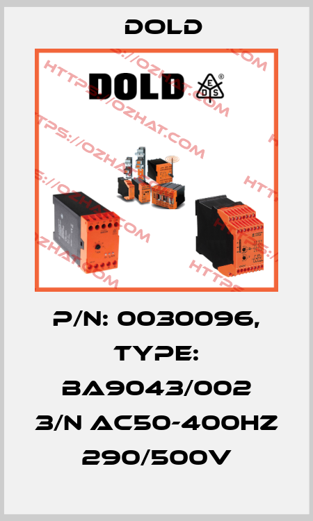 p/n: 0030096, Type: BA9043/002 3/N AC50-400HZ 290/500V Dold