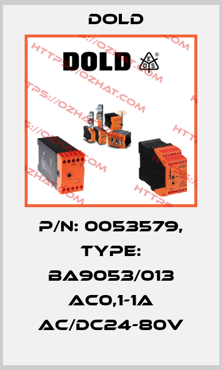 p/n: 0053579, Type: BA9053/013 AC0,1-1A AC/DC24-80V Dold