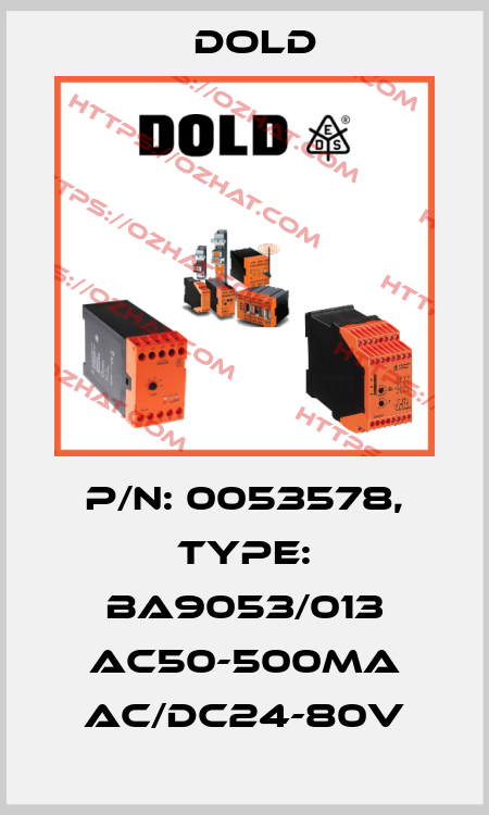 p/n: 0053578, Type: BA9053/013 AC50-500mA AC/DC24-80V Dold