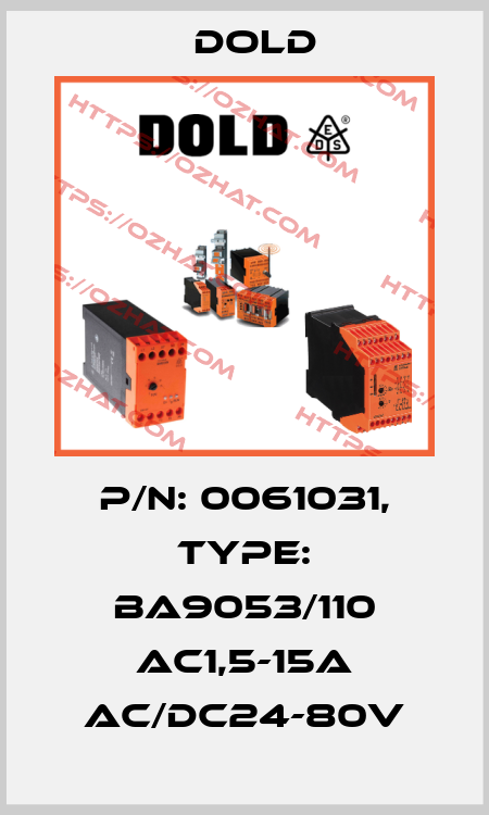 p/n: 0061031, Type: BA9053/110 AC1,5-15A AC/DC24-80V Dold