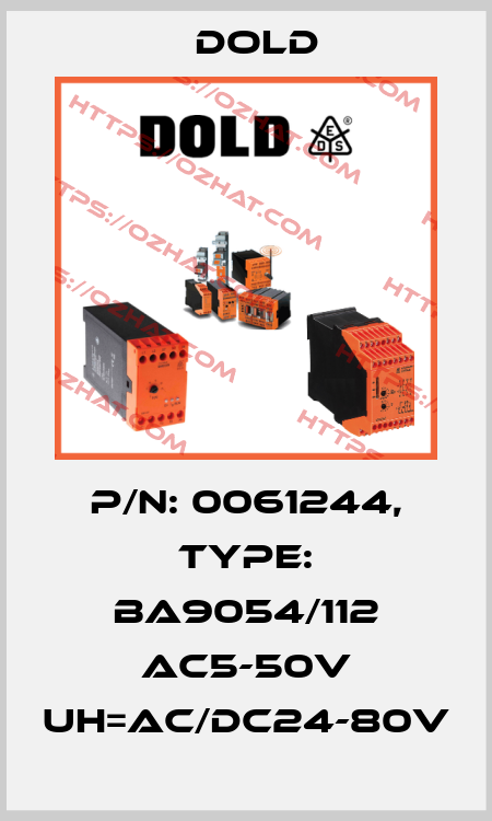 p/n: 0061244, Type: BA9054/112 AC5-50V UH=AC/DC24-80V Dold