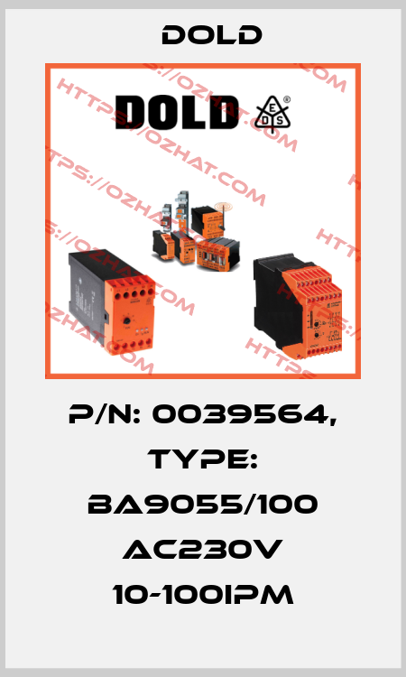 p/n: 0039564, Type: BA9055/100 AC230V 10-100IPM Dold