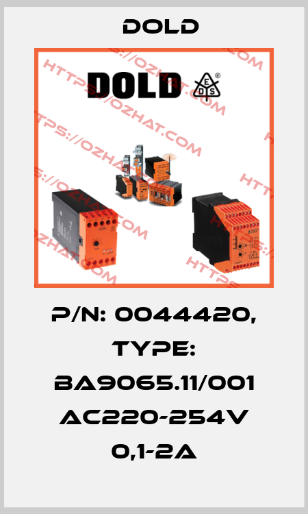 p/n: 0044420, Type: BA9065.11/001 AC220-254V 0,1-2A Dold