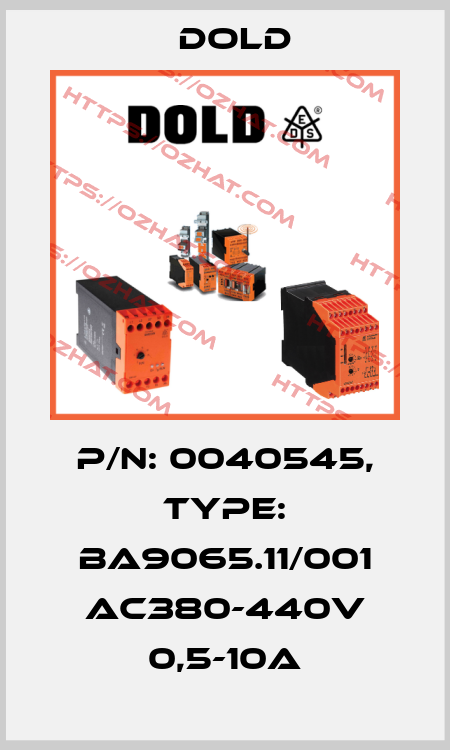 p/n: 0040545, Type: BA9065.11/001 AC380-440V 0,5-10A Dold