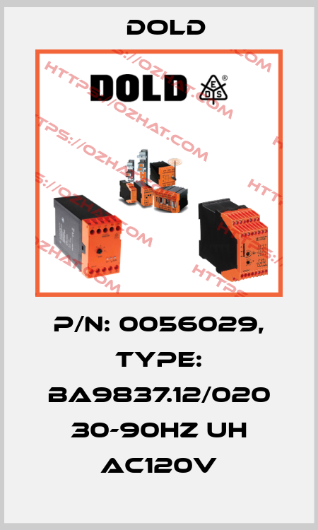 p/n: 0056029, Type: BA9837.12/020 30-90HZ UH AC120V Dold