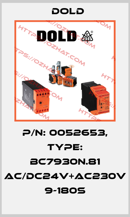 p/n: 0052653, Type: BC7930N.81 AC/DC24V+AC230V 9-180S Dold
