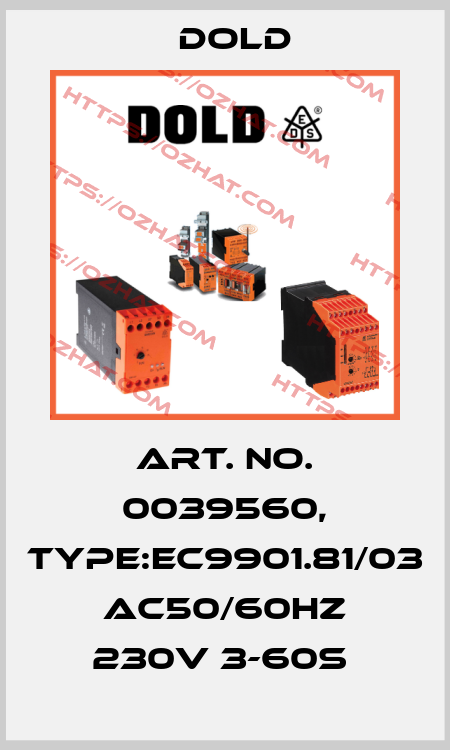 Art. No. 0039560, Type:EC9901.81/03 AC50/60HZ 230V 3-60S  Dold