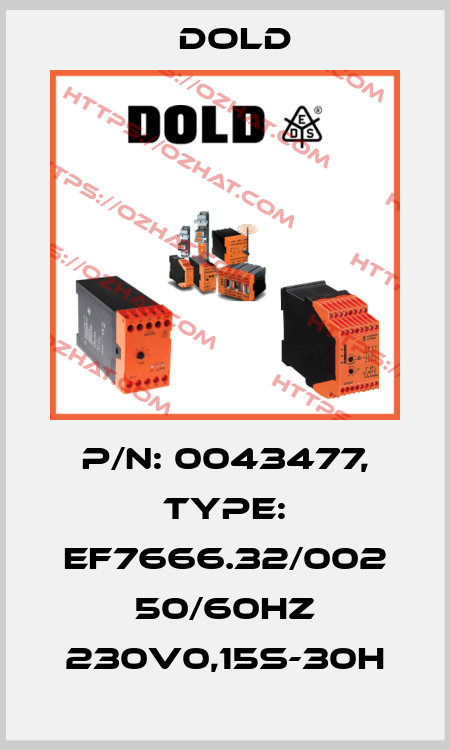 p/n: 0043477, Type: EF7666.32/002 50/60HZ 230V0,15S-30H Dold