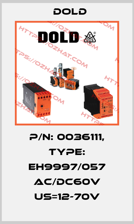 p/n: 0036111, Type: EH9997/057 AC/DC60V US=12-70V Dold