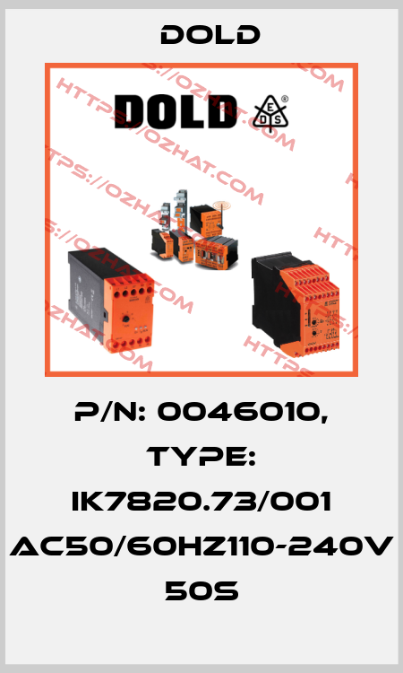 p/n: 0046010, Type: IK7820.73/001 AC50/60HZ110-240V 50S Dold