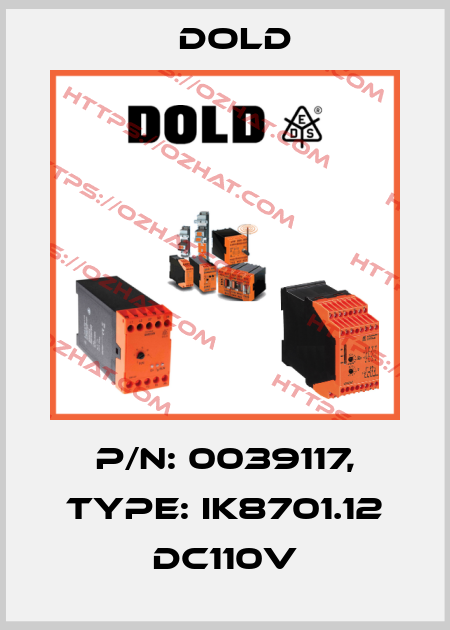 p/n: 0039117, Type: IK8701.12 DC110V Dold