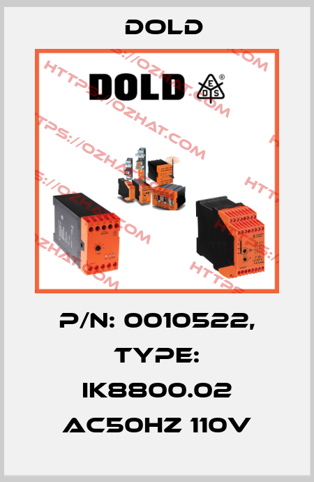 p/n: 0010522, Type: IK8800.02 AC50HZ 110V Dold