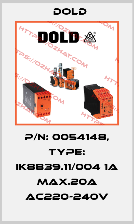 p/n: 0054148, Type: IK8839.11/004 1A MAX.20A AC220-240V Dold