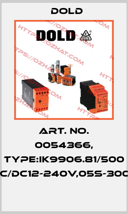 Art. No. 0054366, Type:IK9906.81/500 AC/DC12-240V,05S-300H  Dold