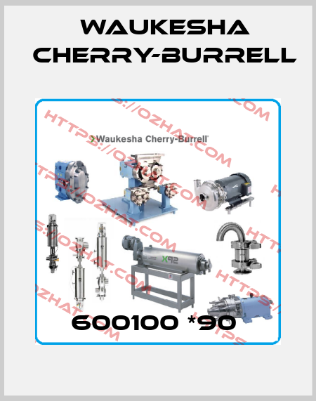 600100 *90  Waukesha Cherry-Burrell