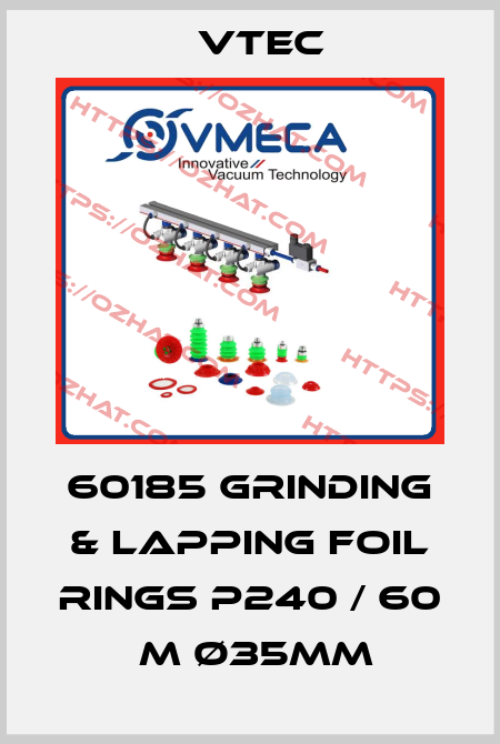 60185 GRINDING & LAPPING FOIL RINGS P240 / 60 ΜM Ø35MM  Vtec