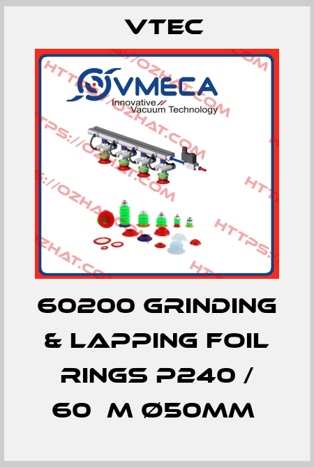 60200 GRINDING & LAPPING FOIL RINGS P240 / 60ΜM Ø50MM  Vtec
