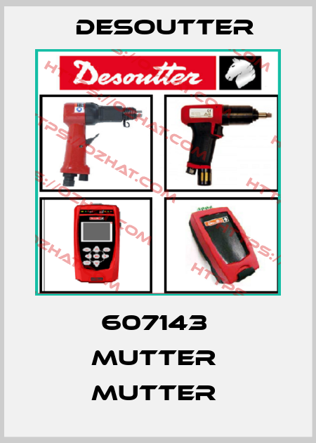 607143  MUTTER  MUTTER  Desoutter