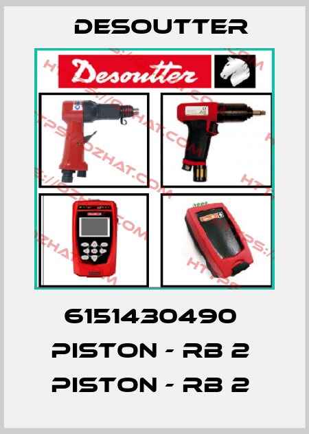 6151430490  PISTON - RB 2  PISTON - RB 2  Desoutter