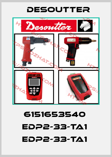 6151653540  EDP2-33-TA1  EDP2-33-TA1  Desoutter