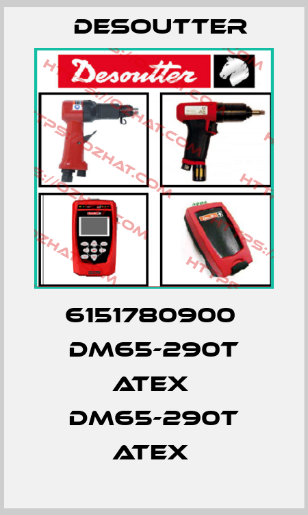 6151780900  DM65-290T ATEX  DM65-290T ATEX  Desoutter