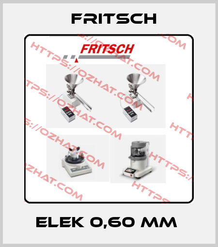 ELEK 0,60 MM  Fritsch