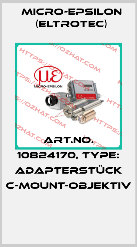 Art.No. 10824170, Type: Adapterstück C-Mount-Objektiv  Micro-Epsilon (Eltrotec)