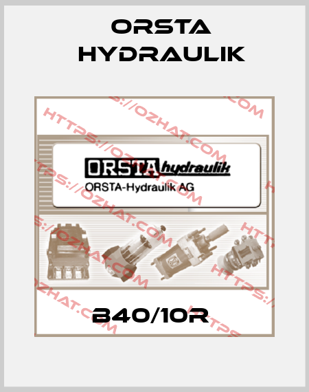 B40/10R  Orsta Hydraulik