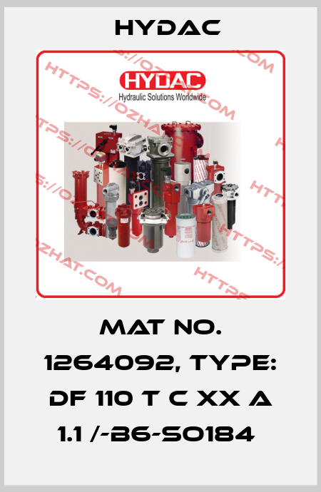 Mat No. 1264092, Type: DF 110 T C XX A 1.1 /-B6-SO184  Hydac