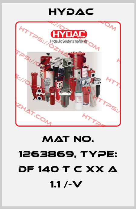 Mat No. 1263869, Type: DF 140 T C XX A 1.1 /-V  Hydac