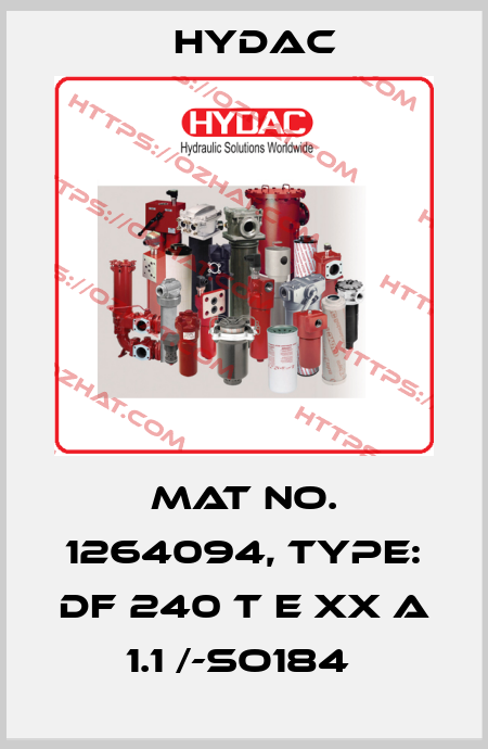 Mat No. 1264094, Type: DF 240 T E XX A 1.1 /-SO184  Hydac