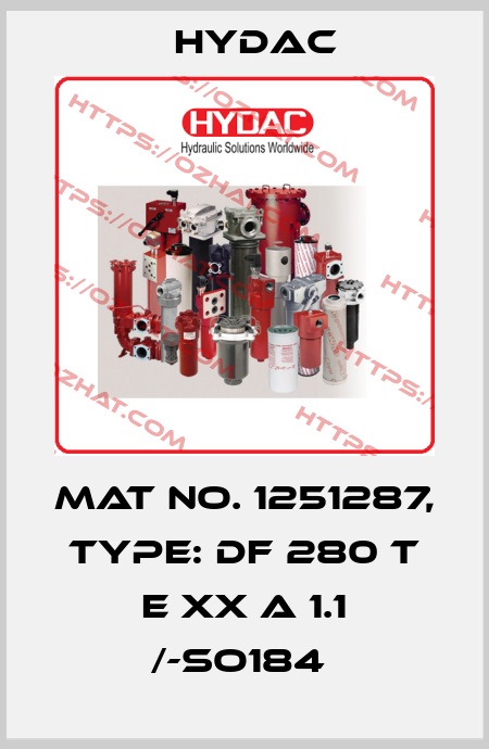 Mat No. 1251287, Type: DF 280 T E XX A 1.1 /-SO184  Hydac