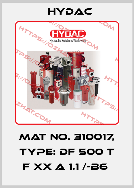 Mat No. 310017, Type: DF 500 T F XX A 1.1 /-B6  Hydac